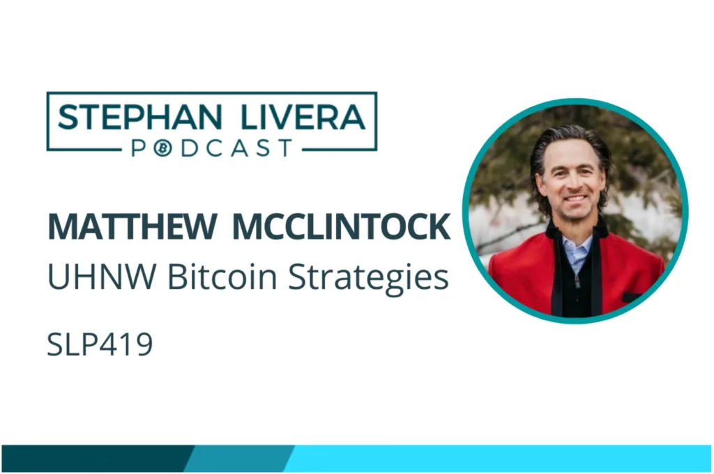 Stephan Livera Podcast: UHNW Bitcoin Strategies